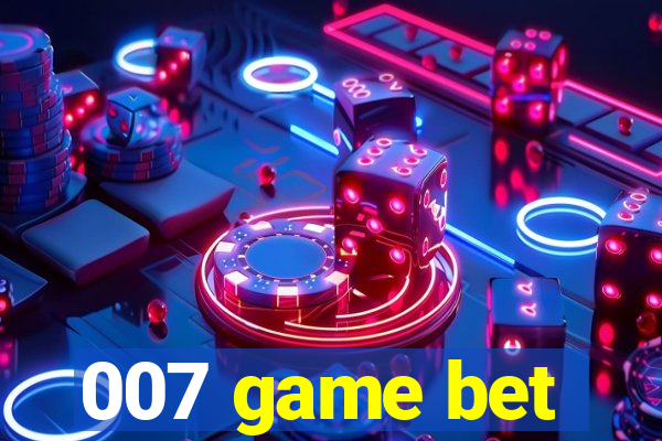 007 game bet